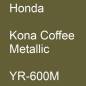 Preview: Honda, Kona Coffee Metallic, YR-600M.